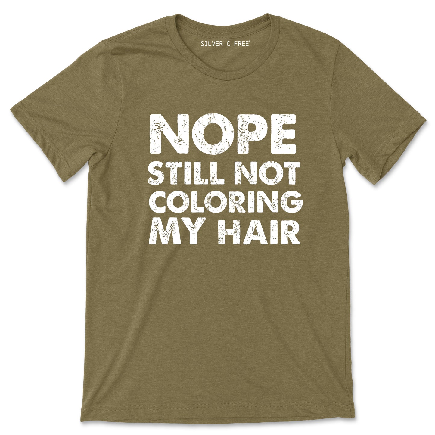 Still Not Coloring My Hair Classic Tee