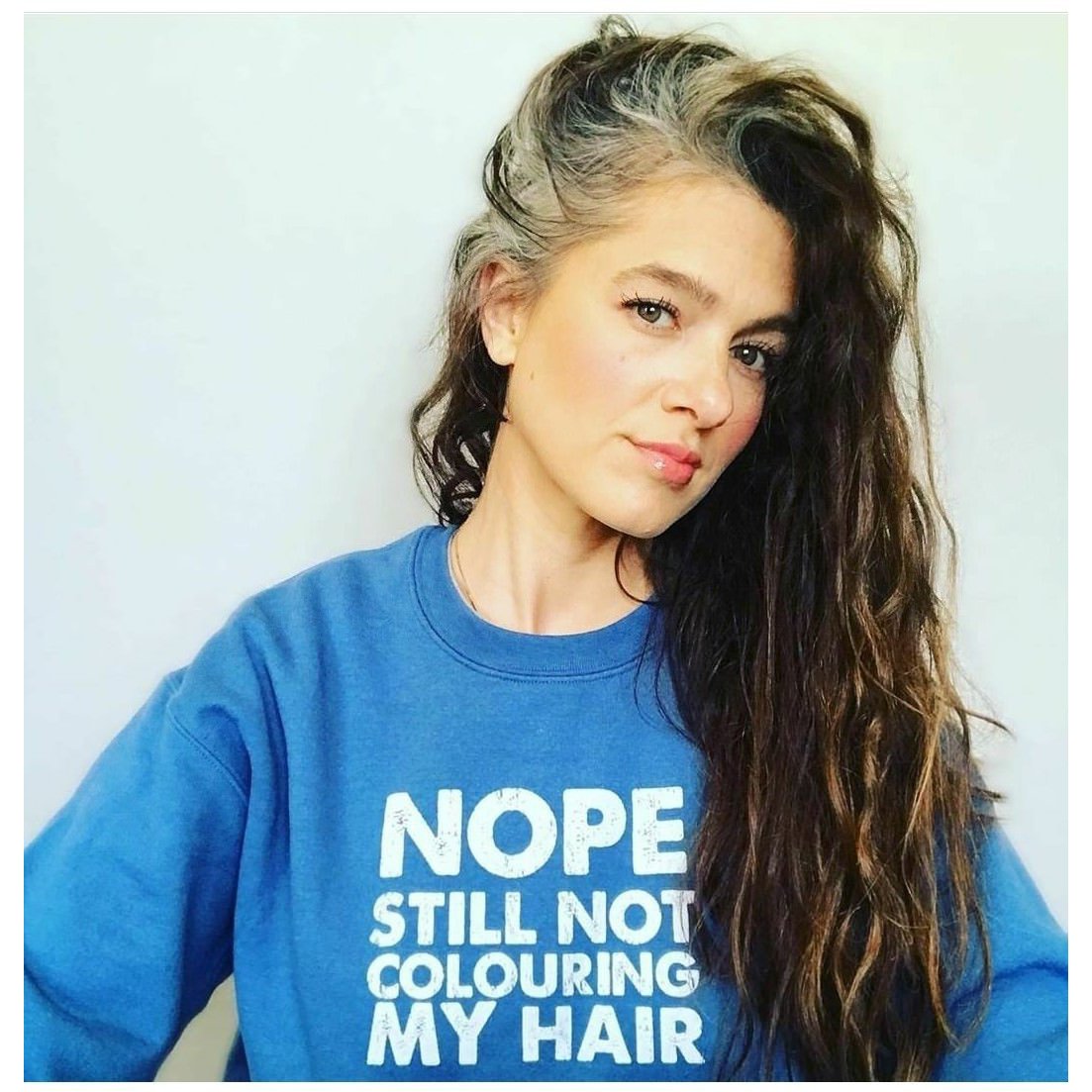 Still Not Coloring/Colouring My Hair Sweatshirt